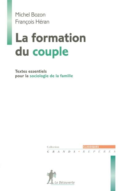 La formation du couple : textes essentiels pour la sociologie de la famille