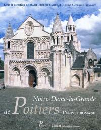 Notre-Dame-La-Grande de Poitiers : l'oeuvre romane