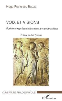 Voix et visions : poésie et représentation dans le monde antique