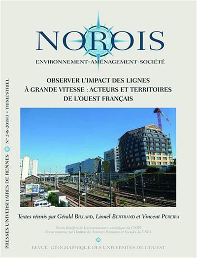 Norois, n° 248. Observer l'impact des lignes à grande vitesse : acteurs et territoires de l'Ouest français