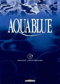 Aquablue : édition anniversaire. Vol. 03. Le Mégophias