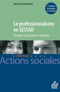 Le professionnalisme en SESSAD : clinique du parcours et inclusion