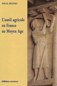 L'outil agricole en France au Moyen Age