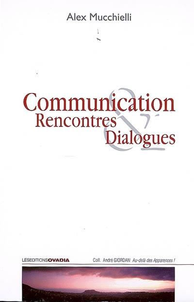 Communication, rencontres & dialogues