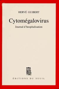 Cytomegalovirus : journal d'hospitalisation