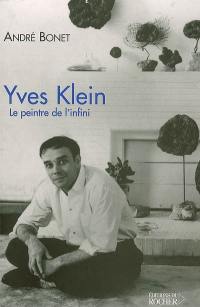 Yves Klein : le peintre de l'infini