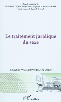 Le traitement juridique du sexe : actes de la journée d'étude de l'Institut d'études de droit public (IEDP), 6 novembre 2009