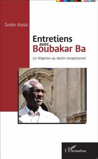 Entretiens avec Boubakar Ba : un Nigérien au destin exceptionnel