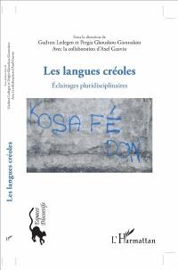 Les langues créoles : éclairages pluridisciplinaires