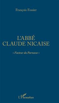 L'abbé Claude Nicaise : facteur du Parnasse