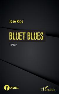 Bluet blues : thriller