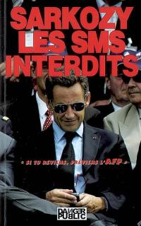 Sarkozy, les SMS interdits