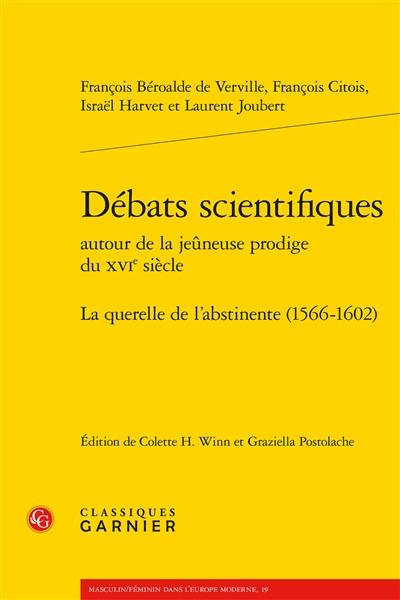 Débats scientifiques autour de la jeûneuse prodige du XVIe siècle : la querelle de l'abstinente (1566-1602)