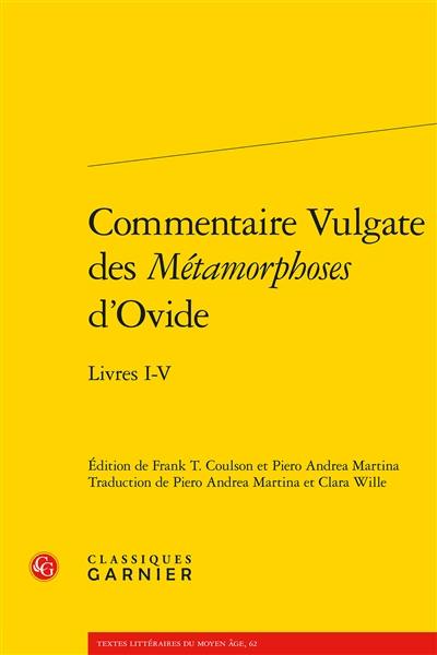 Commentaire Vulgate des Métamorphoses d'Ovide : livres I-V