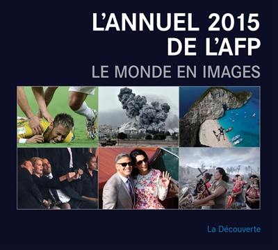 L'annuel AFP 2015 : le monde en images