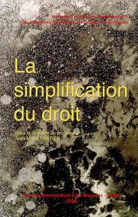 La simplification du droit : actes du colloque, Aix-en-Provence, mai 2005
