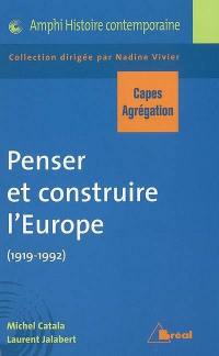Penser et construire l'Europe (1919-1992) : Capes-agrégation