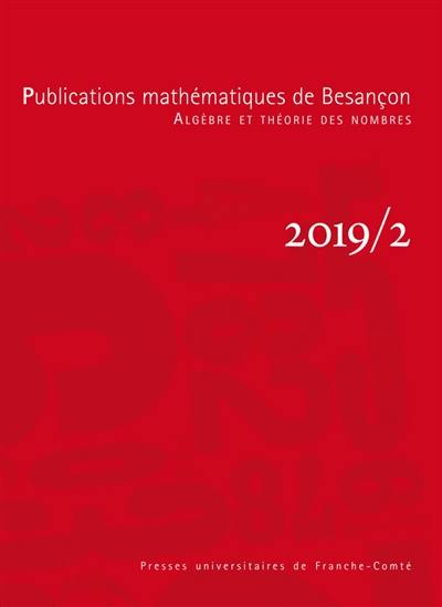 Publications mathématiques de Besançon : algèbre et théorie des nombres, n° 2 (2019)