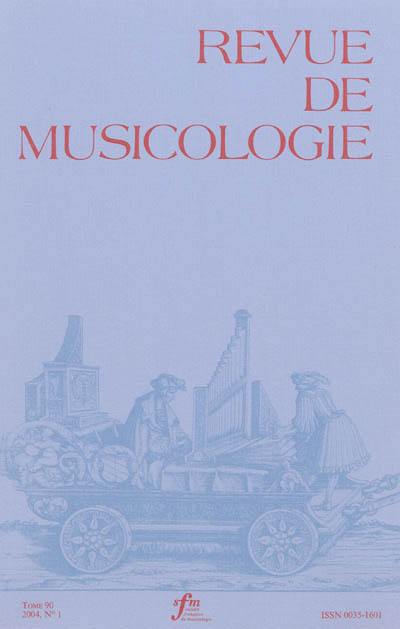 Revue de musicologie, n° 1 (2004)