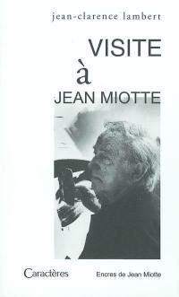 Visite à Jean Miotte