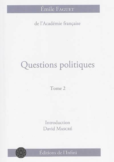Questions politiques. Vol. 2