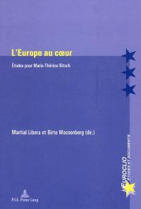 L'Europe au coeur : études pour Marie-Thérèse Bitsch