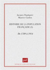 Histoire de la population française. Vol. 3. De 1789 à 1914