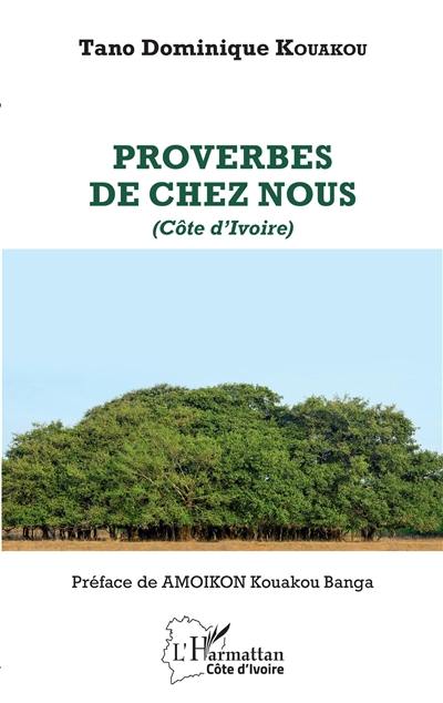 Proverbes de chez nous : Côte d'Ivoire
