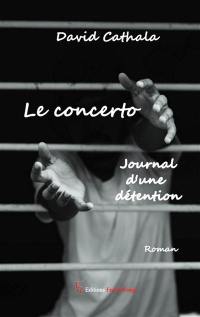 Le concerto : journal d'une détention