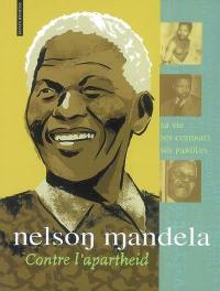 Nelson Mandela : contre l'apartheid