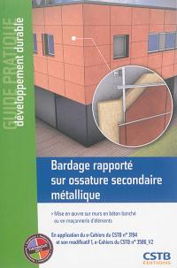 Bardage rapporté sur ossature secondaire métallique : mise en oeuvre sur murs en béton banché ou en maçonnerie d'éléments