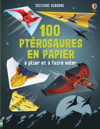 100 ptérosaures en papier à plier et à faire voler
