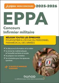 Concours infirmier militaire EPPA 2025 : réussir toutes les épreuves pour entrer à l'Ecole du personnel paramédical des armées