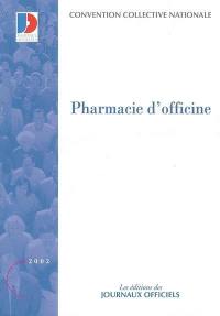 Pharmacie d'officine : convention collective nationale du 3 décembre 1997, étendue par arrêté du 13 août 1998