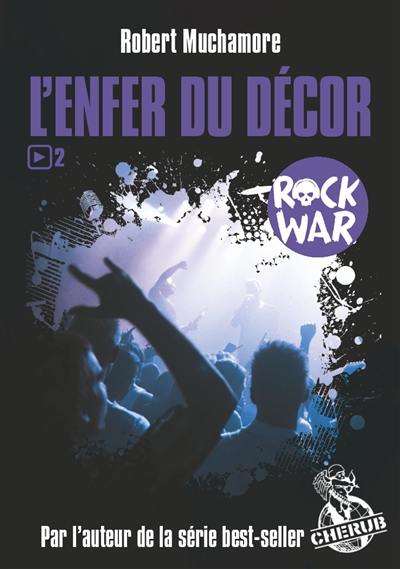 Rock War. Vol. 2. L'enfer du décor