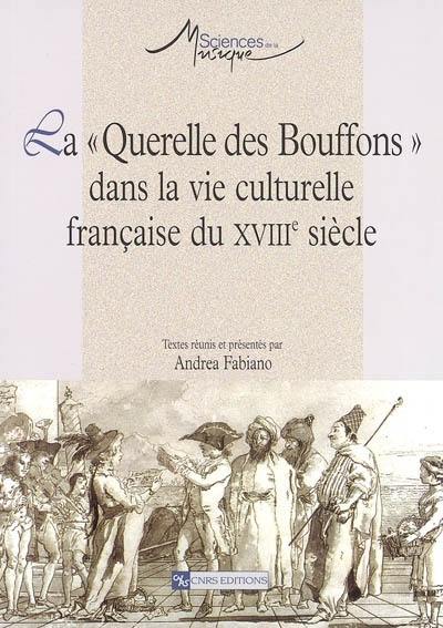 La Querelle des Bouffons dans la vie culturelle française du XVIIIe siècle