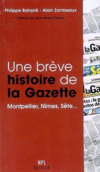 Une brève histoire de la gazette : Montpellier, Nîmes, Sète...