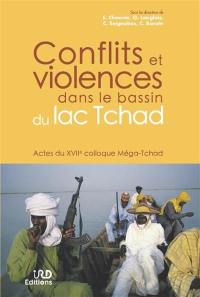 Conflits et violences dans le bassin du lac Tchad : actes du XVIIe colloque Méga-Tchad