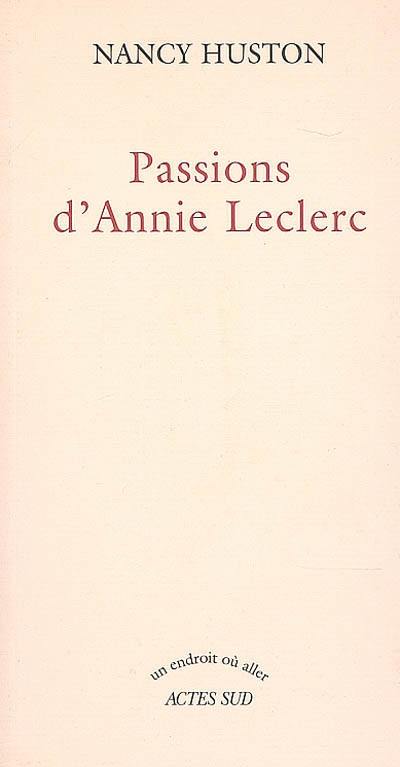 Passions d'Annie Leclerc