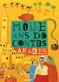 Mille ans de contes arabes