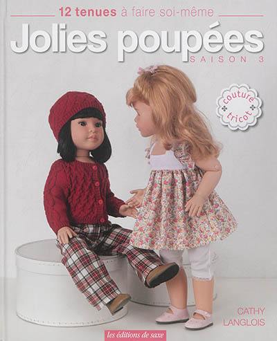 Jolies poupées : 12 tenues à faire soi-même. Vol. 3