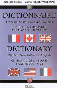 Dictionnaire cinéma, audiovisuel, son, multimédia, réseaux : français-anglais, anglais-français. Dictionary cinema, video, sound, multimedia, interactive medias : English-French, French-English