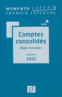 Comptes consolidés 2012 : règles françaises : entreprises industrielles et commerciales