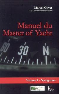 Manuel du master of yacht. Vol. 1. Navigation