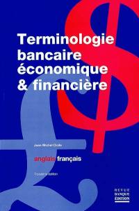Terminologie bancaire, économique et financière : anglais-français