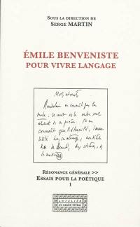 Emile Benveniste, pour vivre langage
