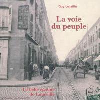 La voie du peuple : la belle époque de Lunéville