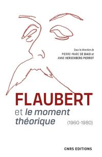 Flaubert et le moment théorique : 1960-1980