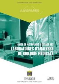Guide de métrologie à l'usage des laboratoires d'analyses de biologie médicale