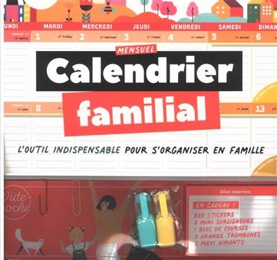 Calendrier familial mensuel : l'outil indispensable pour s'organiser en famille : septembre 2024-décembre 2025